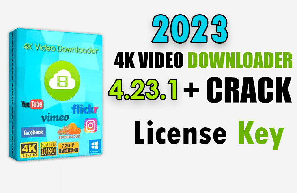4k video downloader 4.1 crack download