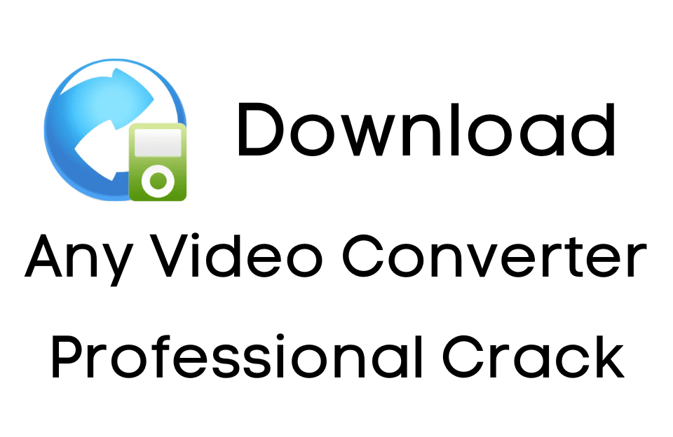 Any Video Converter Crack