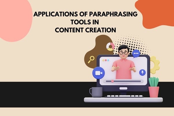 Applications of Paraphrasing Tools