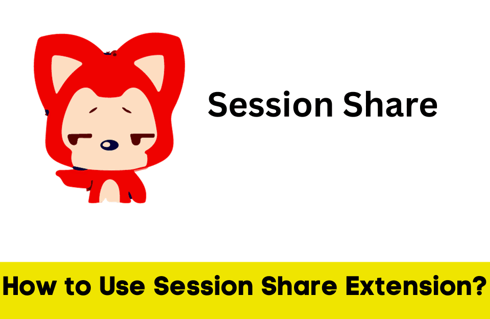 Session Share Extension